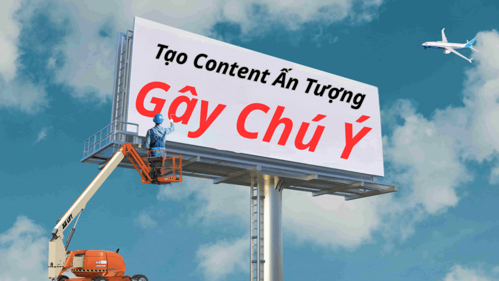 Bí Quyết Viết Content Gây Chú Ý Cực Mạnh Và Tăng Tỷ Lệ Chuyển Đổi