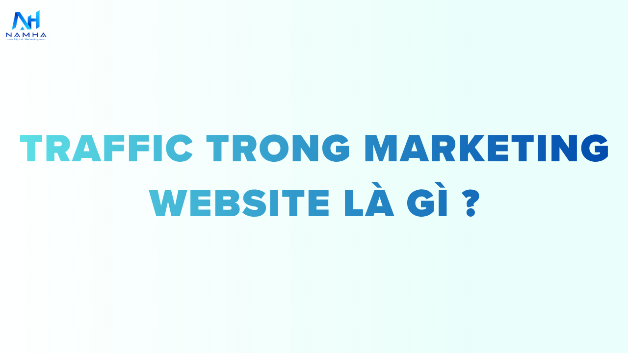 Traffic Trong Marketing Là Gì