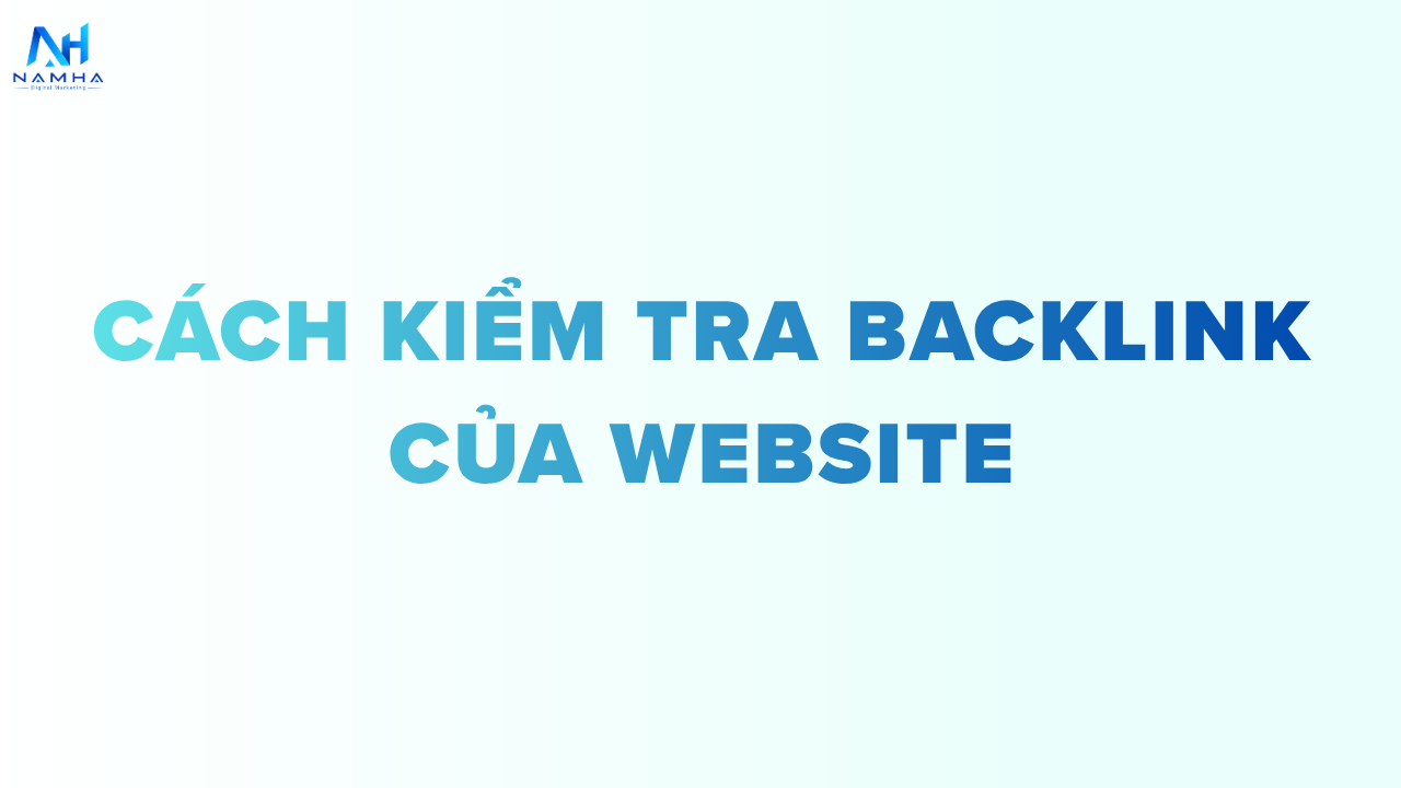 cách kiểm tra backlink của website