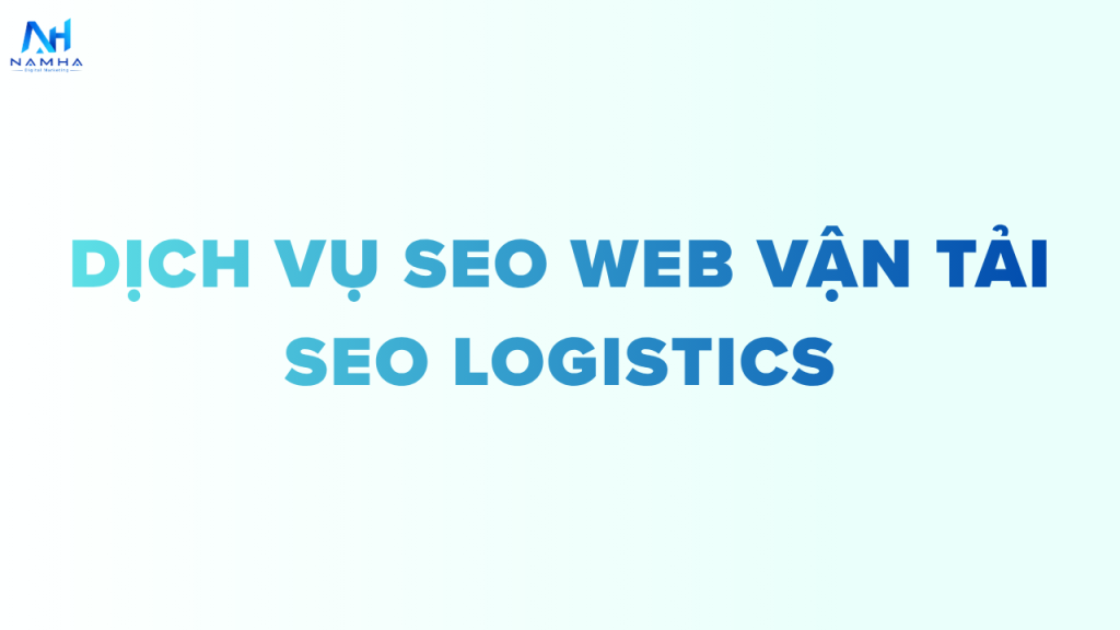 dịch vụ seo logistics